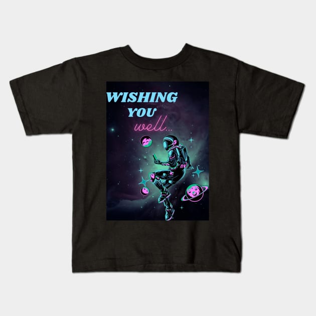 Wishing you well astronaut Kids T-Shirt by AnxietyGang